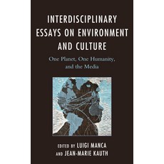 (英文圖書) Interdisciplinary Essays on Environment and Culture: One Planet One Humanity ... 精裝版, Lexington Books, 英文
