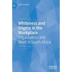 (英文圖書) Whiteness and Stigma in the Workplace: Organisation and Work in South Africa 精裝版, Palgrave MacMillan, 英文