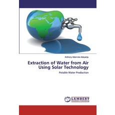 Extraction of Water from Air Using Solar Technology 平裝版, LAP Lambert Academic Publishing, 英文