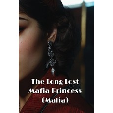 (英文圖書) The Long-Lost Mafia Princess (Mafia) 平裝版, Althir Liu, 英文