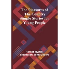 (英文圖書)The Pleasures of the Country Simple Stories for Young People 平裝版, Alpha Edition, 英文