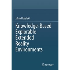 (英文圖書) Knowledge-Based Explorable Extended Reality Environments 平裝版, Springer, 英文