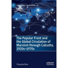 (英文圖書) The Popular Front and the Global Circulation of Marxism Through Calcutta 1920s-1970s 精裝版, Palgrave MacMillan, 英文