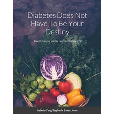 (英文圖書) Diabetes Does Not Have To Be Your Destiny 平裝版, Lulu.com, 英文