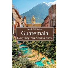 (英文圖書) Guatemala: Everything You Need to Know 平裝版, Independently Published, 英文