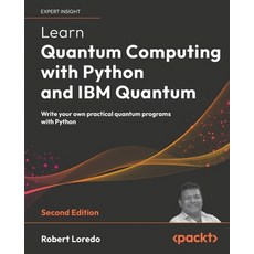 (英文圖書) Learn Quantum Computing with Python and IBM Quantum - Second Edition: Write you... 平裝版, Packt Publishing, 英文