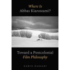 (英文圖書) Where Is Abbas Kiarostami?: Toward a Postcolonial Film Philosophy 精裝版, University of California Press, 英文