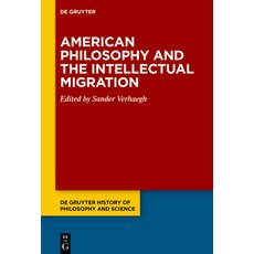 (英文圖書) American Philosophy and the Intellectual Migration: Pragmatism Logical Empiric... 精裝版, de Gruyter, 英文