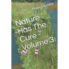 (英文圖書) Nature Has The Cure - Volume 3 平裝版, Independently Published, 英文