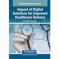 (英文圖書) Impact of Digital Solutions for Improved Healthcare Delivery 平裝版, IGI Global, 英文