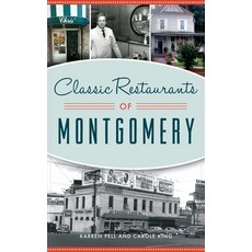 Classic Restaurants of Montgomery 精裝版, Lightning Source, 英文