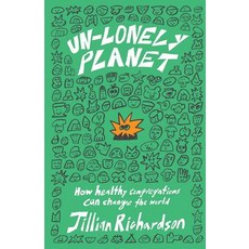 Unlonely Planet: How Healthy Congregations Can Change the World 平裝版, New Degree Press, 英文