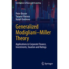 (英文圖書) Generalized Modigliani-Miller Theory: Applications in Corporate Finance Investments Taxatio... 平裝版, Springer, 英文