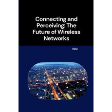 (英文圖書) Connecting and Perceiving: The Future of Wireless Networks 平裝版, Tredition Gmbh, 英文