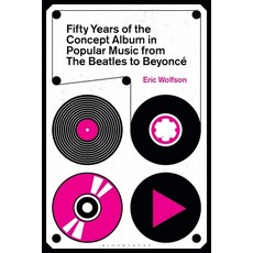 (英文書) Fifty Years of the Concept Album in Popular Music from the Beatles to Beyoncé： From the Beat... 精裝版, Bloomsbury Academic, 英文