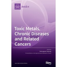 (英文圖書) Toxic Metals Chronic Diseases and Related Cancers 精裝版, Mdpi AG, 英文