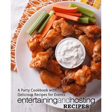 Entertaining and Hosting Recipes: A Party Cookbook with Delicious Recipes for Events 平裝版, Createspace Independent Pub..., 英語