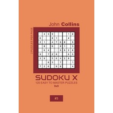 Sudoku X - 120 Easy To Master Puzzles 9x9 - 3 平裝版, Independently Published, 英文