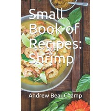 (英文圖書) Small Book of Recipes: Shrimp 平裝版, Independently Published, 英文