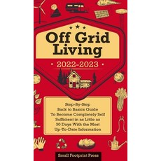 (英文圖書) Off Grid Living 2022-2023: Step-By-Step Back to Basics Guide To Become Completely Self Suffic... 精裝版, Muze Publishing, 英文