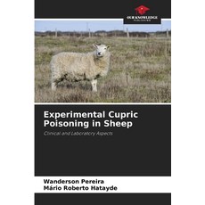 (英文圖書) Experimental Cupric Poisoning in Sheep 平裝版, Our Knowledge Publishing, 英文
