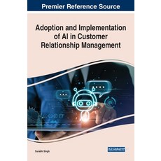 (英文圖書) Adoption and Implementation of AI in Customer Relationship Management 精裝版, Business Science Reference, 英文