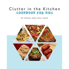 (英文圖書) Clutter in the Kitchen: Cookbook for Kids 平裝版, Outskirts Press, 英文