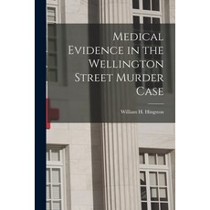 (英文圖書) Medical Evidence in the Wellington Street Murder Case [microform] 平裝版, Legare Street Press, 英文