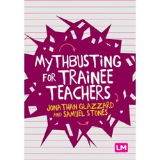 Mythbusting for Trainee Teachers 精裝版, Learning Matters, 英文