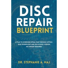 (英文圖書) Disc Repair Blueprint: A Plan to Overcome Spinal Pain Through Cutting-Edge Tech... 平裝版, Perseverance Press, 英文
