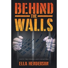 (英文圖書) Behind the Walls: Fifty Two Weeks and Counting 平裝版, Page Publishing, Inc., 英文