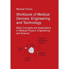 Workbook of Medical Devices Engineering and Technology: Basic Concepts and Applications in Medical ... 平裝版, Tredition Gmbh, 英文