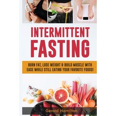 (英文圖書) Intermittent Fasting: Burn Fat Lose Weight And Build Muscle With Ease While Still Eating You... 平裝版, Semsoli, 英文