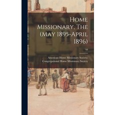 (英文圖書) Home Missionary The (May 1895-April 1896); 68 精裝版, Legare Street Press, 英文