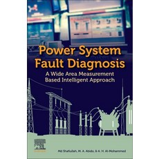 (英文圖書) Power System Fault Diagnosis: A Wide Area Measurement Based Intelligent Approach 平裝版, Elsevier, 英文
