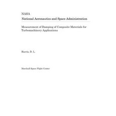 Measurement of Damping of Composite Materials for Turbomachinery Applications 平裝版, Independently Published, 英文