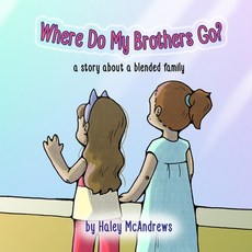 (英文圖書)Where Do My Brothers Go?: a story about a blended family 平裝版, Red Stone Art Studio, 英文
