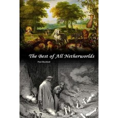The Best of All Netherworlds 平裝版, Paul J Buchheit, 英文
