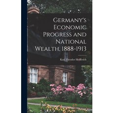 (英文圖書) Germany's Economic Progress and National Wealth 1888-1913 精裝版, Legare Street Press, 英文