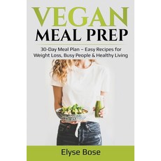 (英文圖書) Vegan Meal Prep: 30-Day Meal Plan - Easy Recipes for Weight Loss Busy People &... 平裝版, Lee Digital Ltd. Liability ..., 英文