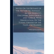 (英文圖書) Notes On the Botany of the Antarctic Voyage ... in Her Majesty's Discovery Ships Erebus and T... 精裝版, Legare Street Press, 英文