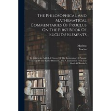 (英文圖書) The Philosophical And Mathematical Commentaries Of Proclus On The First Book Of Euclid's Elem... 平裝版, Legare Street Press, 英文
