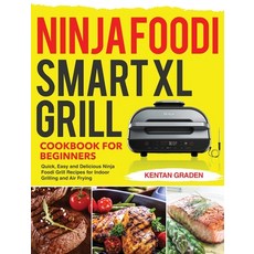Ninja Foodi Smart XL Grill Cookbook for Beginners: Quick Easy and Delicious Ninja Foodi Grill Recip... 精裝版, Kim Lifn, 英文