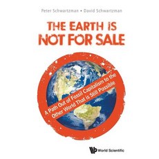 Earth Is Not for Sale The: A Path Out of Fossil Capitalism to the Other World That Is Still Possible 平裝版, World Scientific Publishing..., 英文