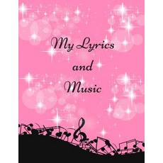 (英文圖書) My Lyrics and Music 平裝版, Independently Published, 英文