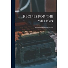 (英文圖書) Recipes for the Million: a Handy Book for the Household 平裝版, Legare Street Press, 英文