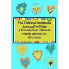 (英文圖書) The 5 Minute Gratitude Journal for Kids: A Journal to Teach Children to Practice Gratitude an... 平裝版, Lulu.com, 英文