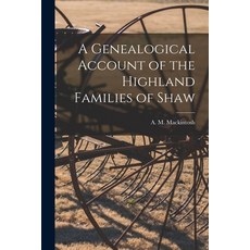 (英文圖書) A Genealogical Account of the Highland Families of Shaw 平裝版, Legare Street Press, 英文