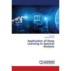 (英文圖書) Application of Deep Learning in Spectral Analysis 平裝版, LAP Lambert Academic Publis..., 英文