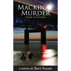 (英文圖書) Mackinac Murder: Crude Intentions 精裝版, Mission Point Press, 英文